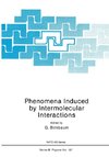 Phenomena Induced by Intermolecular Interactions