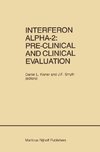 Interferon Alpha-2: Pre-Clinical and Clinical Evaluation