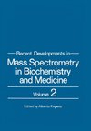 Recent Developments in Mass Spectrometry in Biochemistry and Medicine