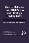 Material Behavior Under High Stress and Ultrahigh Loading Rates