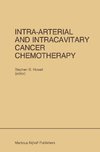 Intra-Arterial and Intracavitary Cancer Chemotherapy