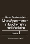 Recent Developments in Mass Spectrometry in Biochemistry and Medicine