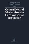 Central Neural Mechanisms of Cardiovascular Regulation