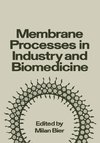 Membrane Processes in Industry and Biomedicine