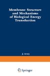 Membrane Structure and Mechanisms of Biological Energy Transduction