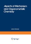 Aspects of Mechanism and Organometallic Chemistry