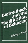 Biofeedback and the Modification of Behavior