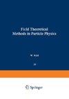 Field Theoretical Methods in Particle Physics