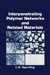 Interpenetrating Polymer Networks and Related Materials