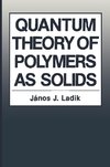 Quantum Theory of Polymers as Solids