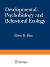 Developmental Psychobiology and Behavioral Ecology