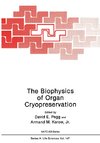 The Biophysics of Organ Cryopreservation