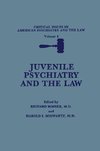 Juvenile Psychiatry and the Law