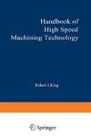 Handbook of High-Speed Machining Technology