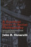 A Practical Guide to Aerial Photography with an Introduction to Surveying