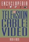 The Encyclopedia of Television, Cable, and Video