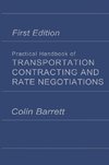 Practical Handbook of Transportation Contracting and Rate Negotiations