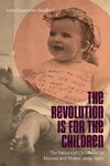 The Revolution Is for the Children