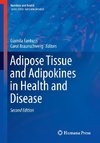 Adipose Tissue and Adipokines in Health and Disease