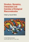 Structure, Dynamics, Interactions and Evolution of Biological Macromolecules