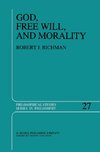 God, Free Will, and Morality