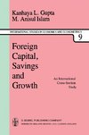 Foreign Capital, Savings and Growth