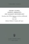 Theory Change, Ancient Axiomatics, and Galileo's Methodology