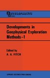 Developments in Geophysical Exploration Methods-1