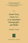 Claude Fleury (1640-1723) as an Educational Historiographer and Thinker