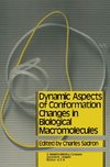 Dynamic Aspects of Conformation Changes in Biological Macromolecules