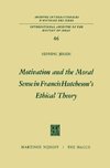 Motivation and the Moral Sense in Francis Hutcheson's Ethical Theory