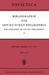 Bibliographie der Sowjetischen Philosophie / Bibliography of Soviet Philosophy