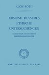 Edmund Husserls ethische Untersuchungen