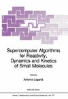 Supercomputer Algorithms for Reactivity, Dynamics and Kinetics of Small Molecules