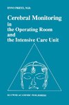 Cerebral Monitoring in the Operating Room and the Intensive Care Unit