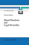 Moral Pluralism and Legal Neutrality