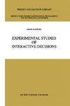 Experimental Studies of Interactive Decisions