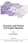 Chemistry and Physics of Energetic Materials