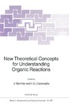 New Theoretical Concepts for Understanding Organic Reactions