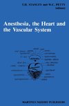 Anesthesia, The Heart and the Vascular System