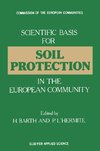 Scientific Basis for Soil Protection in the European Community