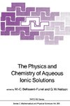 The Physics and Chemistry of Aqueous Ionic Solutions