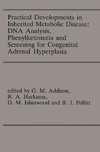 Practical Developments in Inherited Metabolic Disease: DNA Analysis, Phenylketonuria and Screening for Congenital Adrenal Hyperplasia