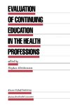 Evaluation of Continuing Education in the Health Professions