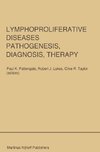 Lymphoproliferative Diseases: Pathogenesis, Diagnosis, Therapy