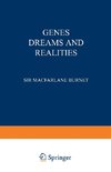 Genes Dreams and Realities