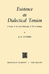 Existence as Dialectical Tension