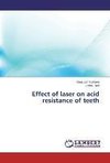 Effect of laser on acid resistance of teeth