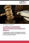 La Responsabilidad Patrimonial del Estado en México