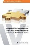 Ausgewählte Aspekte der Unternehmensbewertung